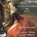 Musica En Tiempos De Goya / Marta Almajano(S), Emilio Moreno(vn), Jose Miguel Moreno(cond), La Real Camara, etc