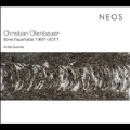 C.Ofenbauer: Streichquartette 1997-2011