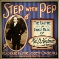 Step With Pep-The Ragtime & Dance Music Of Mel B. Kaufman