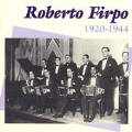 Roberto Firpo 1920-1947