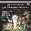 Mendelssohn Bartholdy: Ein Sommernachtstraum / Masur