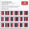 Messiaen: The Complete Works for Piano Vol.4 - The Early Works