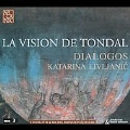 La Vision De Tondal/ Dialogos