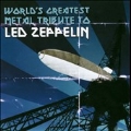 World's Greatest Metal Tribute To Led Zeppelin