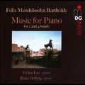 Mendelssohn: Music for Piano for 2 and 4 Hands