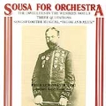 Sousa for Orchestra / Richard Kapp, Philharmonia Virtuosi