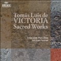 T.L.de Victoria: Sacred Works