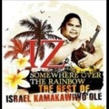 Somewhere Over The Rainbow: The Best of Israel Kamakawiwo'ole