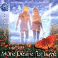 More Desire For Love
