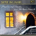 Spat Im Jahr - Musik Und Poesie Zur Weihnachtszeit