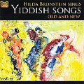 Hilda Bronstein Sings Yiddish Songs Old And New