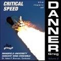 Critical Speed - The Music of Greg Danner Vol.2