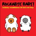 Lullaby Renditions of Fall Out Boy