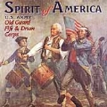 Spirit of America / U.S. Army Old Guard Fife and Drum Corps