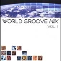 World Groove Mix  Vol. 1