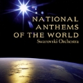 National Anthems of the World / Swarovski Orchestra