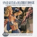 Space Guitar & Deathray Boogie - Vintage Science Fiction Songs 1926-1952