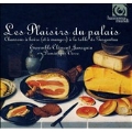 Les Plaisirs du Palais (140 Page CD Book) / Dominique Visse & Ensemble Clement Januquin
