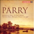 HUBERT PARRY:INVOCATION TO MUSIC/THE SOUL'S RANSOM/THE LOTOS EATERS/ETC:RICHARD HICKOX(cond)/LSO/LPO/ETC