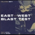 East West Blast Test [Remaster]