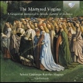 The Martyred Virgins - A Gregorian Memorial to Female Victims of Violence