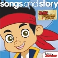 Songs and Story: Jake And The Never Land Pirates