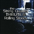 The String Quartet Tribute To The Rolling Stones