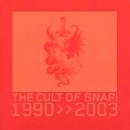 The Cult Of Snap! 1990 - 2003