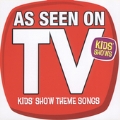 As Seen on TV: Kids' Show Theme Songs