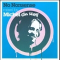 No Nonsense : Mixed By Michel De Hey