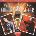 Woody Guthrie Meets Pete Seeger