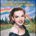 Over The Rainbow : The Very Best Of Judy Garland