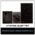 Vasks: String Quartet no 4 / Kronos Quartet
