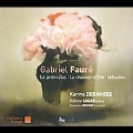 Faure: Le Jardin Clos, La Chanson d'Eve, etc / Karine Deshayes, Helene Lucas, etc