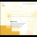 MEL ET LAC -SONGS OF EUROPE IN 12TH CENTURY FOR VIRGIN MARY:ENSEMBLE PEREGRINA