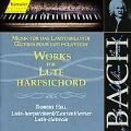 Bach - Works for Lute and Harpsichord
