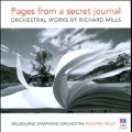 Pages from a Secret Journal - Orchestral Works by Richard Mills