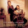 Slow Hot Wind