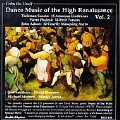 DANCE MUSIC OF THE HIGH RENAISSANCE VOL.2:SUSATO/PHALESE/ADSON:DON SMITHERS(cond)/ENSEMBLE/JEAN WOLTECHE(cond)/MUSICA AUREA/DAVID MUNROW(bfl)