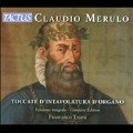 Claudio Merulo: Toccate d'Intavolatura d'Organo (Complete Edition)