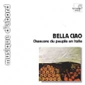 Bella Ciao - Chansons du peuple en Italies / Gruppo Padano