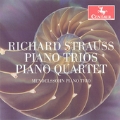 Richard Strauss: Piano Trios; Piano Quartet