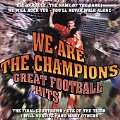 We Are The Champions - Great Football Hits