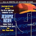 Jerome Kern From Rare Piano Rolls: Biograph Presents