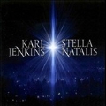 Stella Natalis / Karl Jenkins, Adiemus, etc