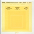 BLACKWOOD:CHAMBER MUSIC:VIOLA SONATA NO.1/NO.2/VIOLIN SONATA NO.1/PIANO TRIO:CHARLES PIKLER(vn/va)/GARY STUCKA(vc)/EASLEY BLACKWOOD(p)