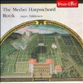 MEDICI HARPSICHORD BOOK:ROSSI:PASSACAILLE/ETC:AAPO HAKKINEN(cemb)