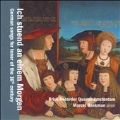Ich Stuend an einem Morgen - German Songs for Tenor of the 16th Century