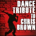 Dance Tirbute to Chris Brown
