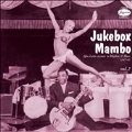 Jukebox Mambo, Vol. 2: Afro-Latin Accents In Rhythm & Blues 1947-61